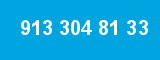 913 304 81 33